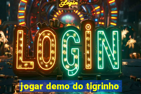 jogar demo do tigrinho